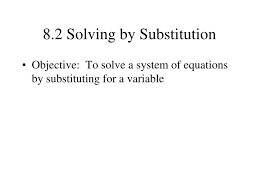 Ppt 8 2 Solving By Substitution