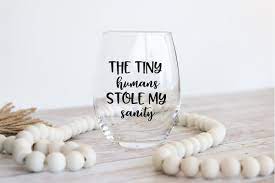 Sanity Mom Wine Glass Funny Mom