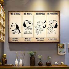 Snoopy Be Strong Be Brave Be Humble Be
