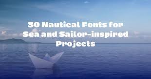 30 Nautical Fonts For Your Next Sea