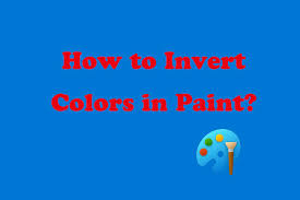 Find How To Invert Colors In Paint On