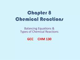 Ppt Chapter 8 Chemical Reactions