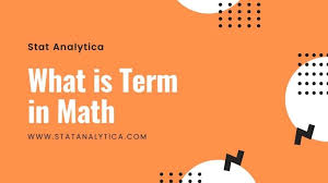 What Is Term In Math And How Does It