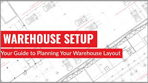 guide to planning your warehouse layout