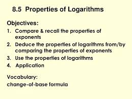 Ppt 8 5 Properties Of Logarithms