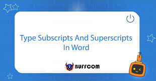 Type Subscripts And Superscripts In Word