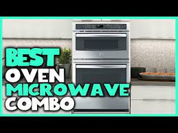 Best Oven Microwave Combo In 2023 Top