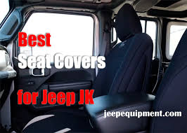 Best Seat Covers For Jeep Jk