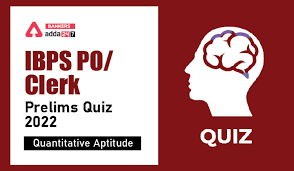 Quantitative Aptitude Quiz For Ibps Po