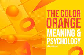 The Color Orange Meaning Psychology