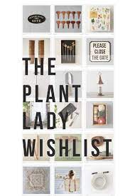 A Garden Wish List For Every Plant Lady