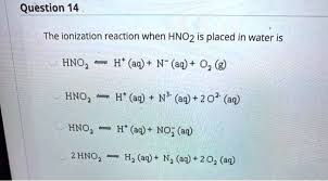 The Ionization Reaction When Hno2