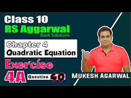 Class 10 Maths Ex 4a Q40 Quadratic