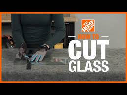 How To Cut Glass The Home Depot