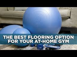 Best Home Gym Flooring Options 2023