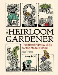 Heirloom Gardener With John Forti