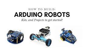 How To Build An Arduino Robot Kits And