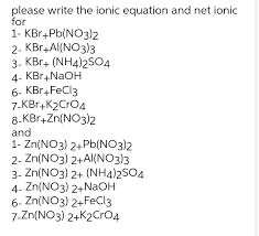 Please Write The Ionic Equation And Net