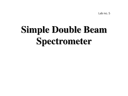 ppt simple double beam spectrometer