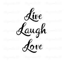 Live Laugh Love Svg Quote Svg Live