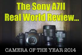 The Sony A7ii Real World Review