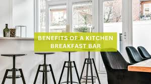 Benefits Of A Kitchen Breakfast Bar