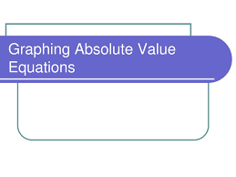 Ppt Graphing Absolute Value Equations