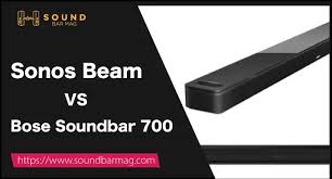 sonos beam vs bose soundbar 700 which