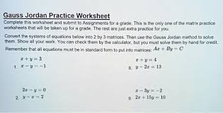 Solved Gauss Jordan Practice Worksheet
