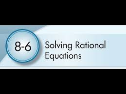 8 6 Solving Rational Equations
