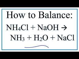Balance Nh4cl Naoh Nh3 H2o Nacl