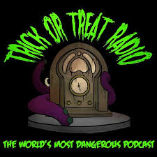 Podcast Trick Or Treat Radio