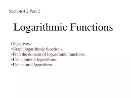Ppt Logarithmic Functions Powerpoint