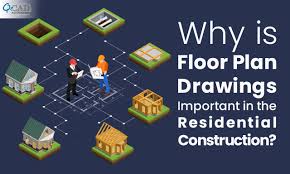 Why Is Floor Plan Drawings Important In