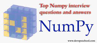 Top 50 Numpy Interview Questions And