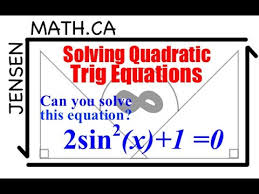 5 4 Solving Quadratic Trig Equations