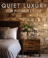 Quiet Luxury In Interior Décor