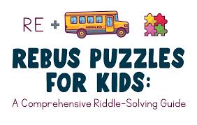 Rebus Puzzles For Kids A Comprehensive