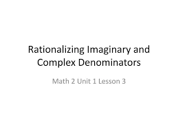 Ppt Rationalizing Imaginary And