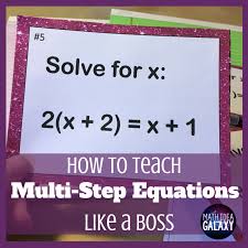 Teach Multi Step Equations Like A Boss
