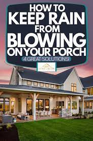 Keep Rain From Blowing On Your Porch