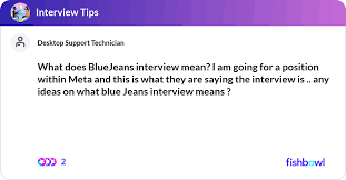 What Does Bluejeans Interview Mean I