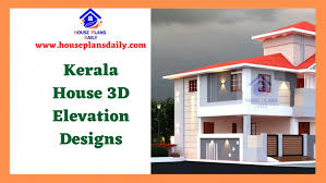 Kerala House 3d Elevation Designs