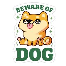 Beware Of Dog Die Cut Sticker Lookhuman