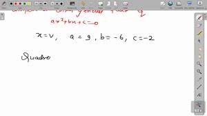 Solve The Given Quadratic Equations