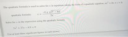 Solved The Quadratic Formula Is Used To