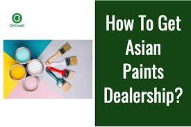 Get Asian Paints Dealership In India