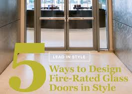 5 Ways To Design Fire Rated Glass Doors