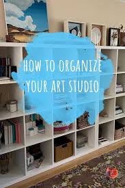 How To Organize Your Art Studio
