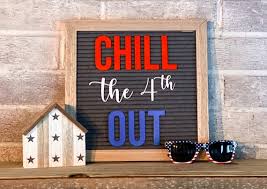 Chill The 4th Out Letter Board Icon 4th